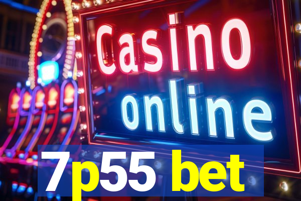 7p55 bet
